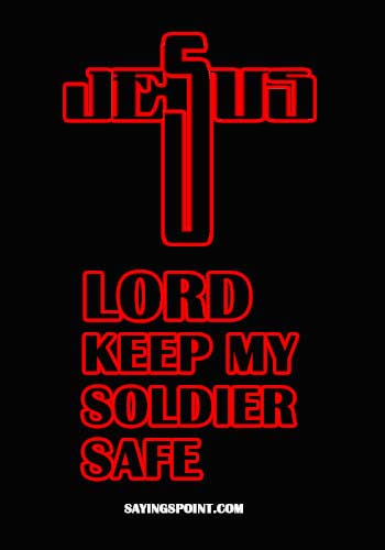Navy Seal Sayings - "Lord keep my soldier safe." —Unknown
