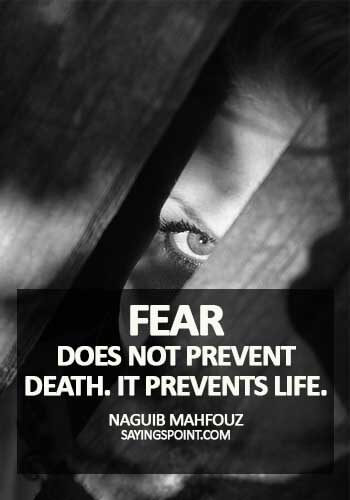egyptian quotes tattoos - Fear does not prevent death. It prevents life. - Naguib Mahfouz