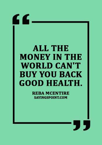 Health Sayings - "All the money in the world 