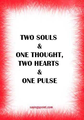 anniversary wishes for husband -“Two souls and one thought, two hearts and one pulse.” 