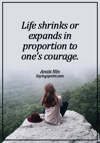 fearless quotes images- Life shrinks or expands in proportion to one's courage. - Anais Nin