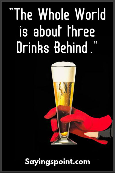 Alcohol Sayings 2