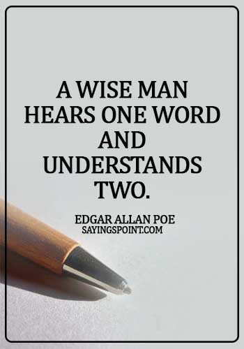 jewish sayings yiddish - A wise man hears one word and understands two. -  Edgar Allan Poe